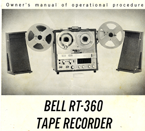 Bell Sound Systems RT-360 tape recorder owner's manual in the Reel2ReelTexas.com vintage reel tape recorder recording collection